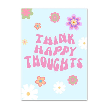 Poster with 'Think Happy Thoughts' text and colorful flowers on a light blue background