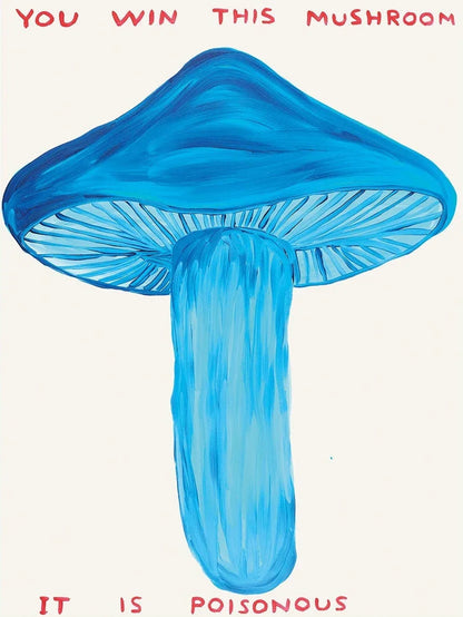 Blue mushroom with text 'You win this mushroom. It is poisonous.' on a white background