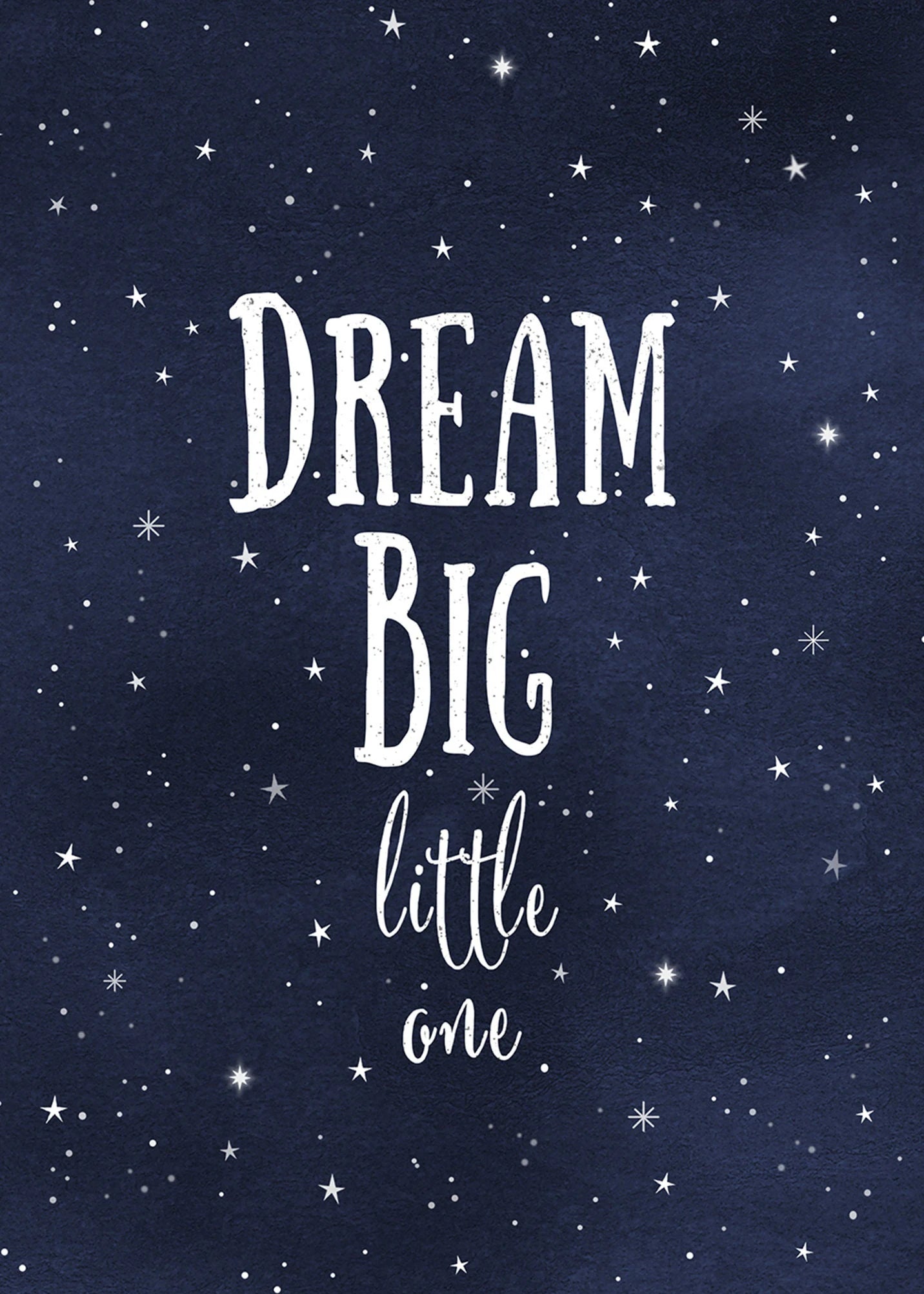Navy blue background with white stars and 'Dream Big little one' text