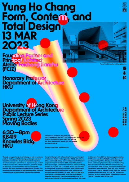 Promotional poster for Yung Ho Chang lecture on Form, Content, and Total Design at HKU