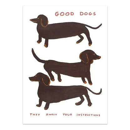 Illustration of three dachshunds with text 'Good Dogs, They Await Your Instructions' on a white background