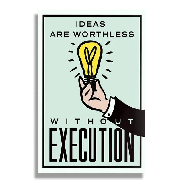 Poster with a hand holding a light bulb and text 'Ideas are worthless without execution' on a light green background.