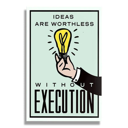 Poster with a hand holding a light bulb and text 'Ideas are worthless without execution' on a light green background.