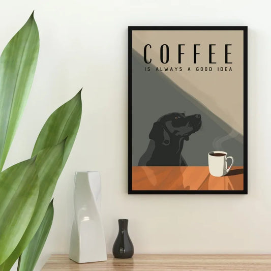 Framed poster with a dog and coffee cup on a table, text 'COFFEE is always a good idea', next to a plant and vases. Canvas & Curio