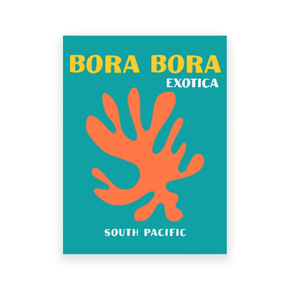 Poster with 'Bora Bora Exotica' text and orange leaf-like design on a teal background