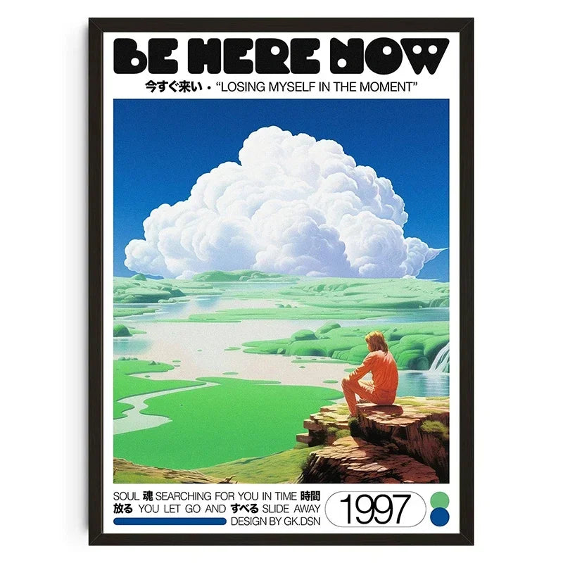 Poster with a person sitting on a rock overlooking a landscape with a large cloud, titled 'Be Here Now'.