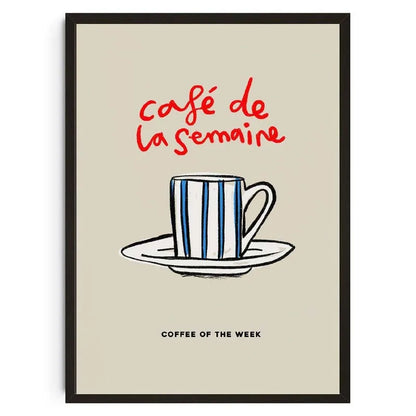 Poster with a striped coffee cup and saucer illustration and 'caçé de la semaine' text on a beige background.