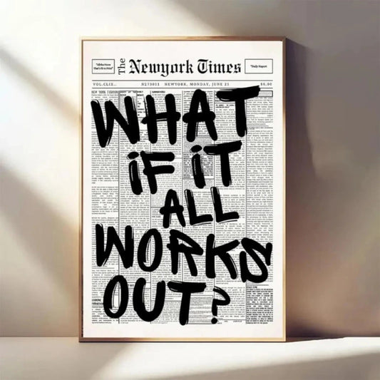 Framed poster with 'What if it all works out?' text on a light background Canvas & Curio