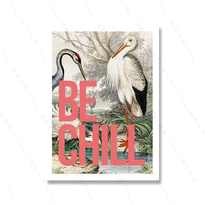 Decorative poster with birds and 'BE CHILL' text on a white background