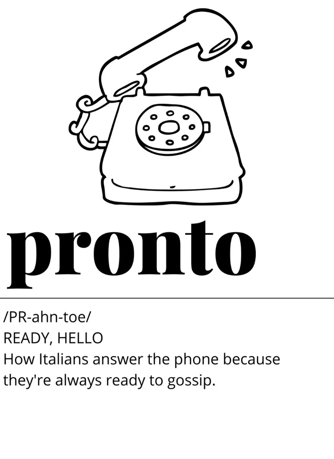 Illustration of a rotary phone with the word 'pronto' and humorous text below on a white background.