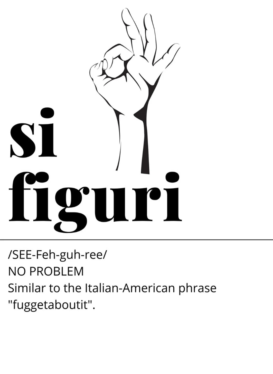 Hand making a gesture with text 'si figuri' and phonetic transcription on a white background