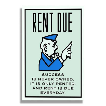 Poster with a character from Monopoly pointing and text about rent and success.
