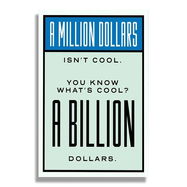 Motivational poster with text 'A million dollars isn't cool. You know what's cool? A billion dollars.'