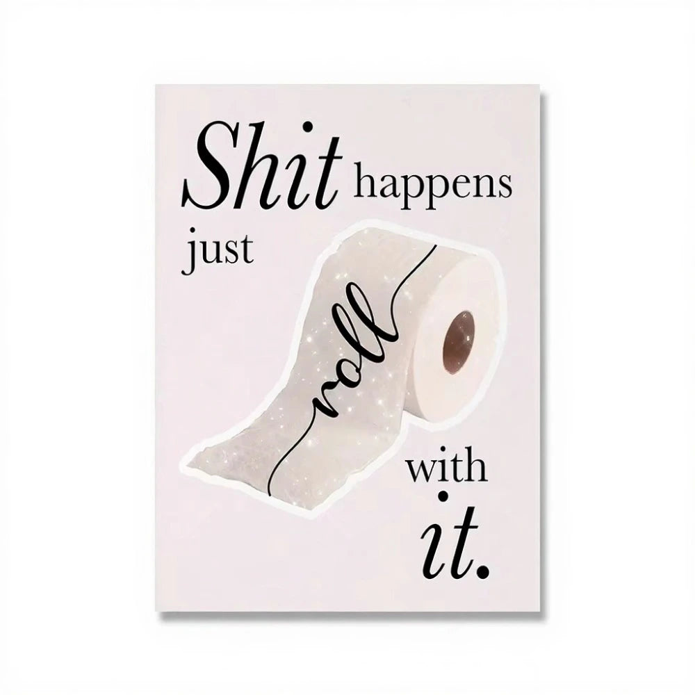 Roll of toilet paper with humorous text on a white background