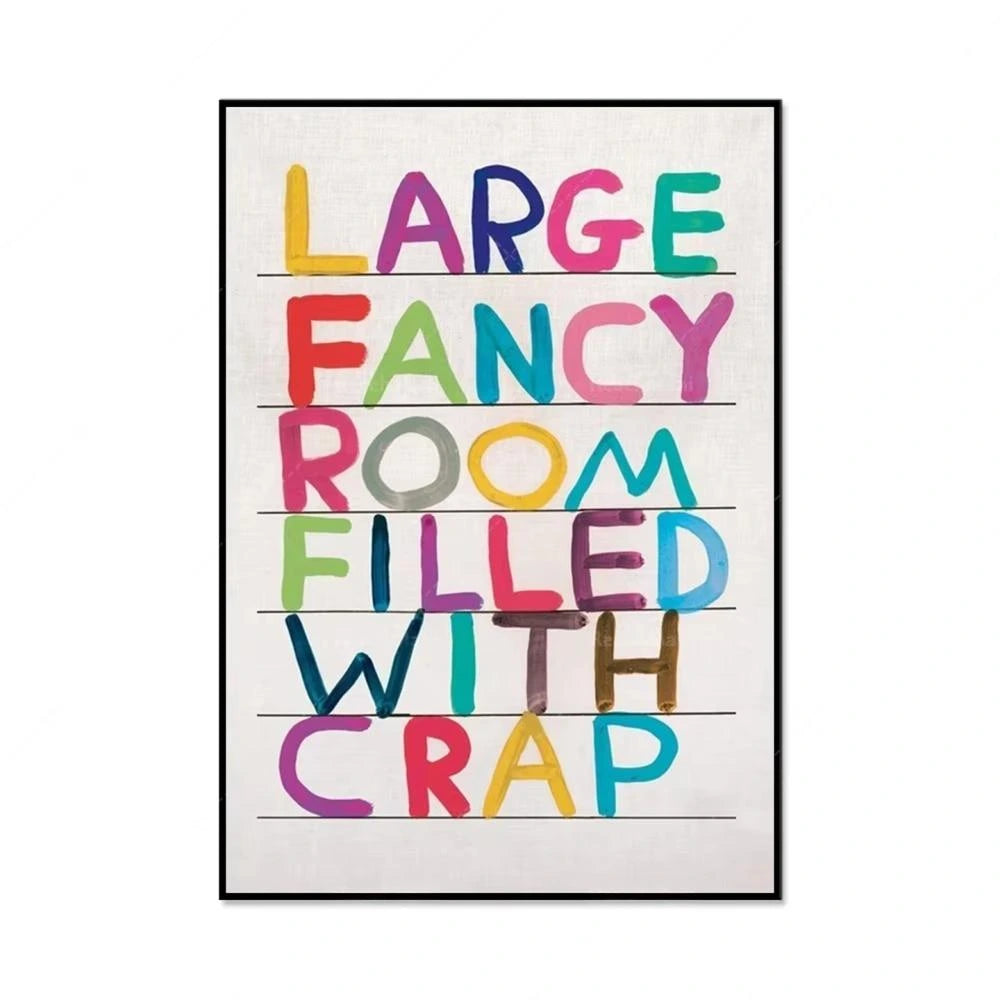 Colorful text poster with a humorous message on a white background